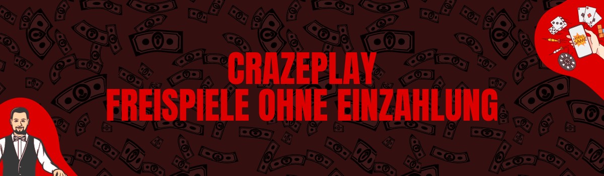 CrazePlay Casino Freispiele ohne Einzahlung und Bonus Codes ohne Einzahlung