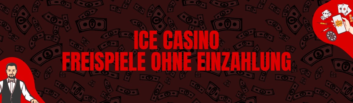 Ice Casino Freispiele ohne Einzahlung und Bonus Codes ohne Einzahlung