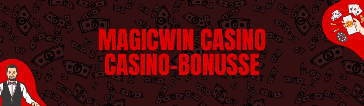 MagicWin Casino Bonus und Boni ohne Einzahlung