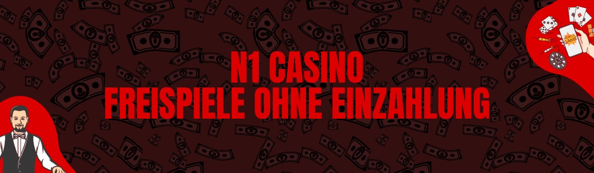 N1 Casino Freispiele ohne Einzahlung und Bonus Codes ohne Einzahlung