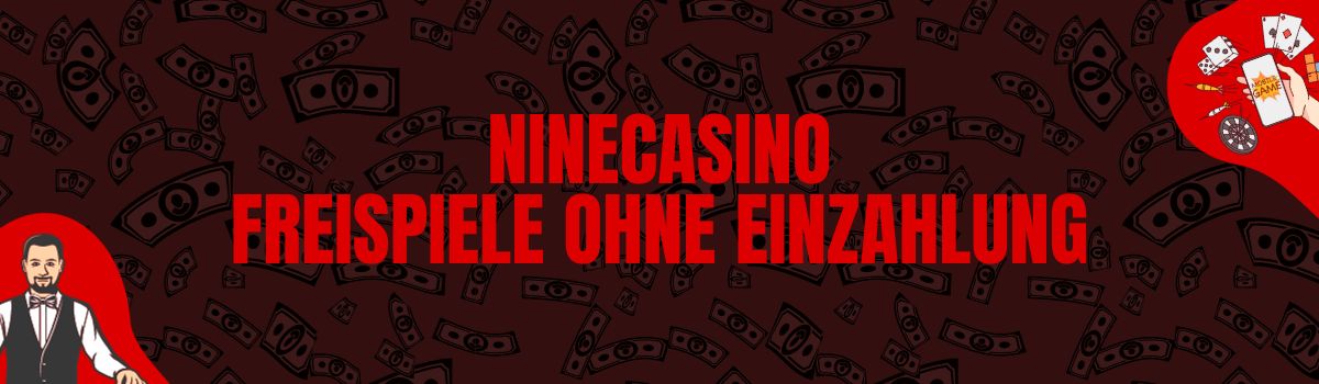 NineCasino Freispiele ohne Einzahlung und Bonus Codes ohne Einzahlung