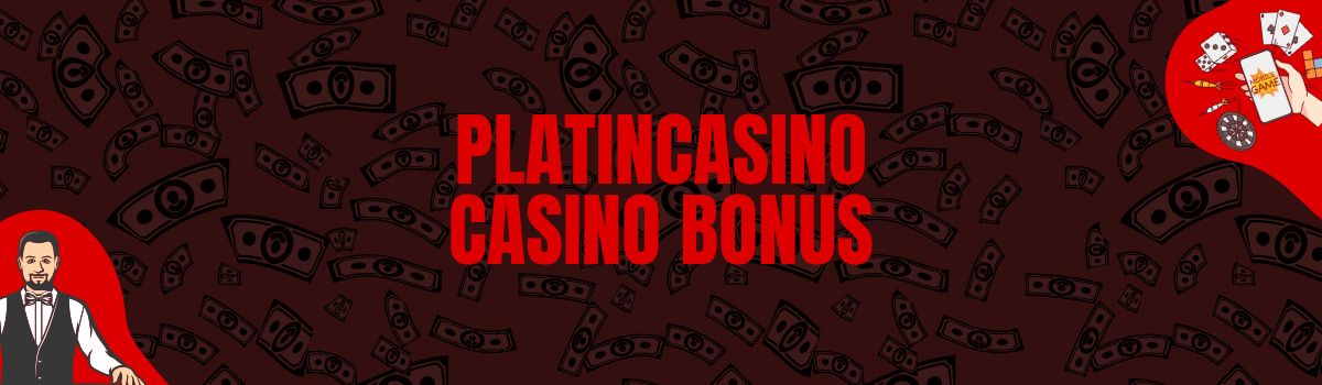 Platincasino Casino Bonus