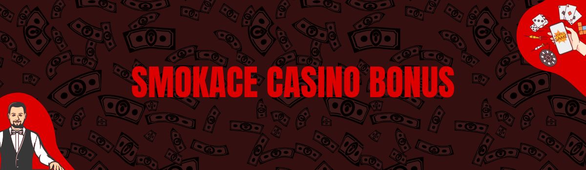 Smokace Casino Bonus