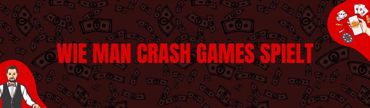 Wie man Crash Games spielt