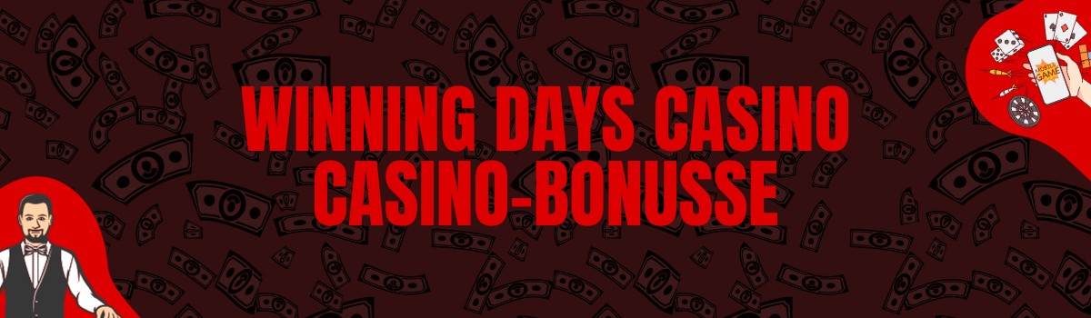 Winning Days Casino Bonus und Boni ohne Einzahlung