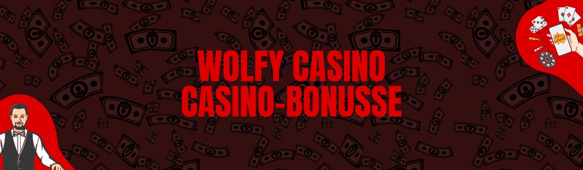 Wolfy Casino Bonus und Boni ohne Einzahlung